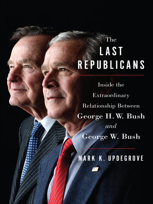 Title details for The Last Republicans by Mark K. Updegrove - Available